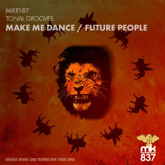 Make Me Dance / Future People by Tonal Grooves