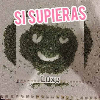 Si Supieras by LūxG