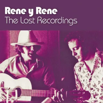 The Lost Recordings by Rene y Rene