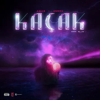 Kaçak by EB