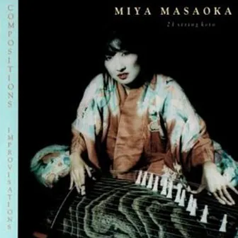 Compositions/Improvisations by Miya Masaoka