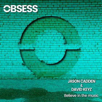 Believe In The Music by Jason Cadden