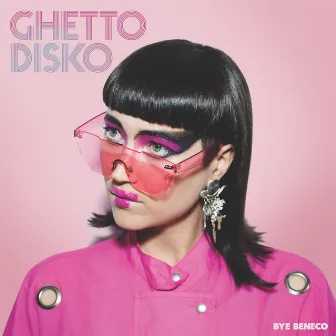 Ghetto Disko by Bye Beneco