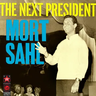 The Next President by Mort Sahl