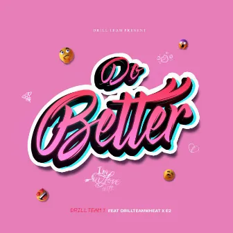 Do Better by Unknown Artist