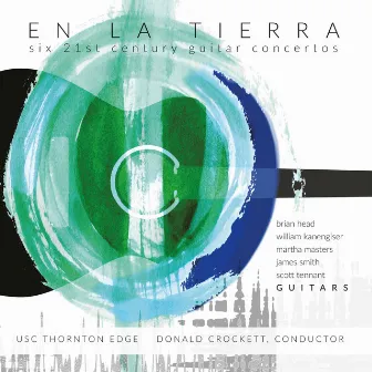 En la tierra: Six 21st Century Guitar Concertos by USC Thornton Edge