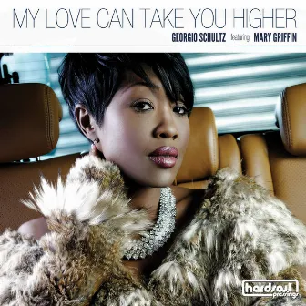 My Love Can Take You Higher by Georgio Schultz