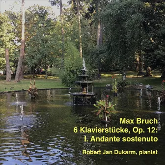 M. Bruch: 6 Klavierstücke, Op​. ​12: I. Andante sostenuto by Robert Jan Dukarm