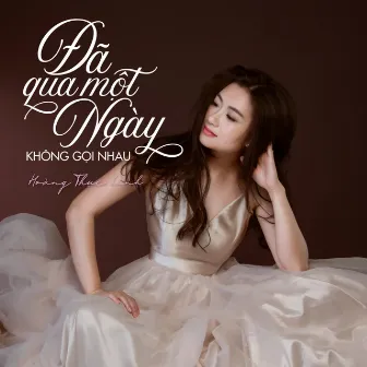 Đã Qua Một Ngày Không Gọi Nhau by Hoàng Thục Linh