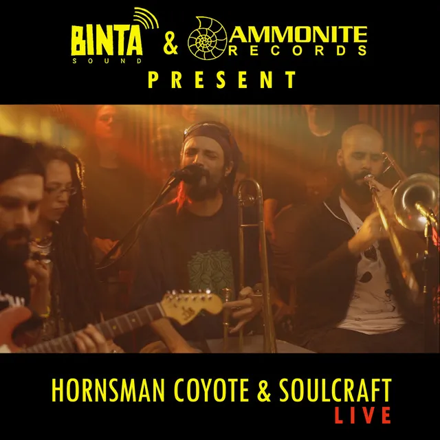 Binta Sound Presents: Hornsman Coyote & Soulcraft (Live)