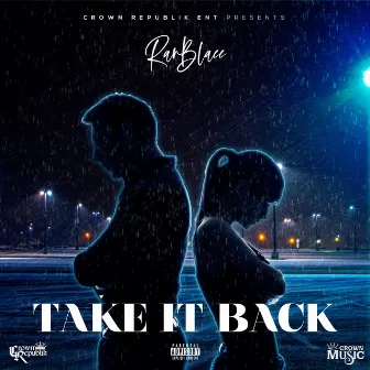 Take It Back by Ran Blacc