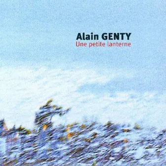 Une petite lanterne (Celtic Music from Brittany- Keltia Musique Bretagne) by Alain Genty