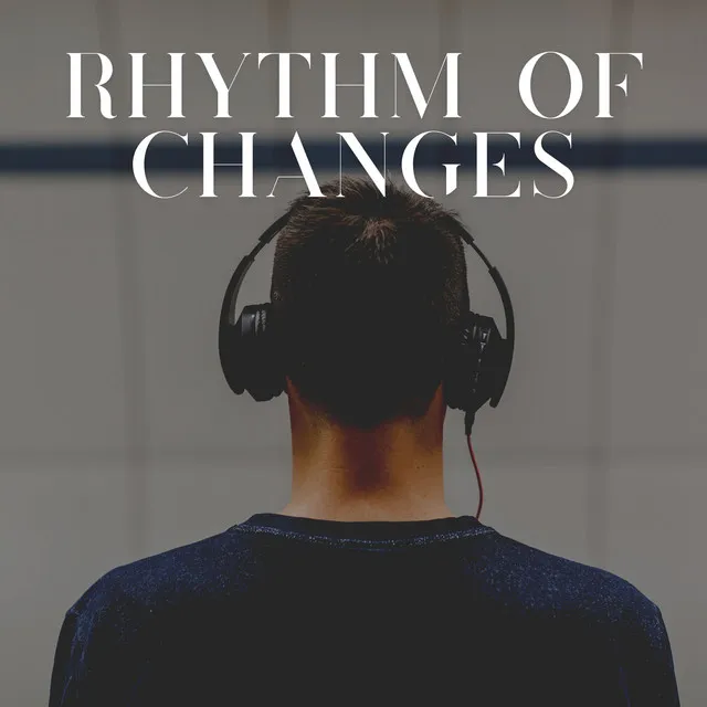 Rhythm of Changes