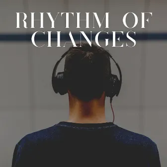 Rhythm of Changes by Binaural Beats Sleep Tones