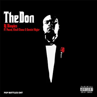 The Don (feat. Khuli Chana, Pound & Gemini Major) by DJ Dimplez