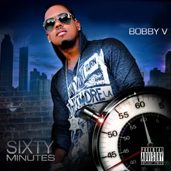 Sixty Minutes by Bobby V.