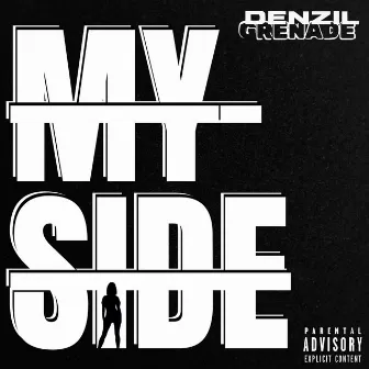 My Side by Denzil Grenade