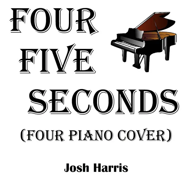 FourFiveSeconds (Four Piano Cover)