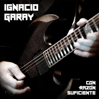 Con Razón Suficiente by Ignacio Garay