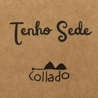 Tenho sede by Collado