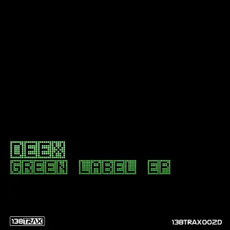 Green Label EP by Deex