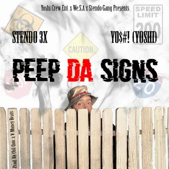 Peep Da Signs (feat. Stendo 3x) by Y0$#! (Yoshi)