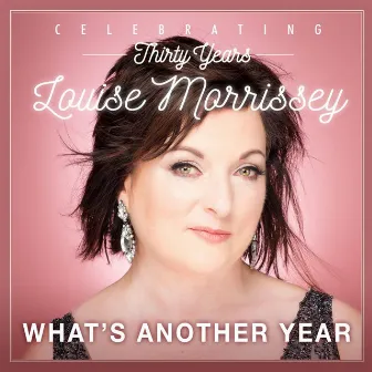 What's Another Year by Louise Morrissey