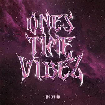 Ones Time Vibez by Unknown Artist