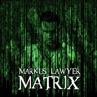 Matrix by Markus Lawyer