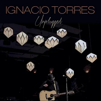 Unplugged by Ignacio Torres