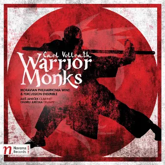 Carl Vollrath: Warrior Monks by Moravian Philharmonia Winds and Percussion Ensemble