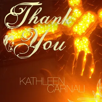 Thank You by Kathleen Carnali