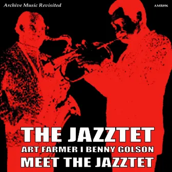 Art Farmer & Benny Golson Meet the Jazztet by Art Farmer & Benny Golson Jazztet