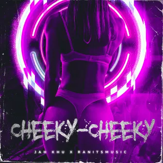 Cheeky-Cheeky by RANITSMUSIC