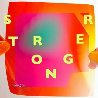 Stronger by MARGE