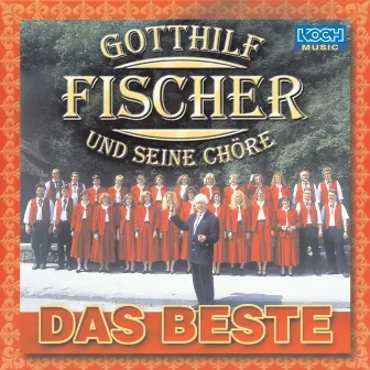 Das Beste by Gotthilf Fischer und seine Chöre