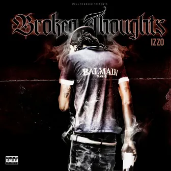 Broken Thoughts by Izzo