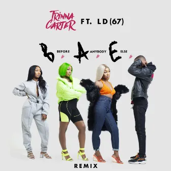 BAE (Remix) by Trinna Carter