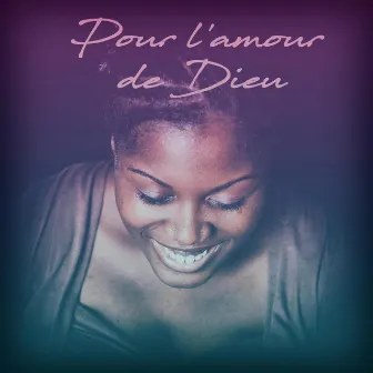 Pour l'amour de Dieu by Sandie M