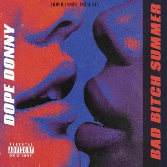 Bad Bitch Summer by Dope Donny