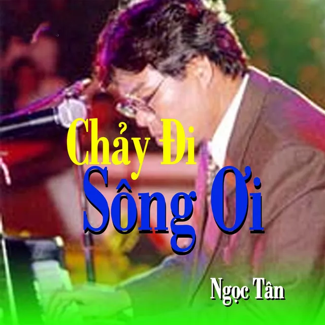 Chảy đi sông ơi