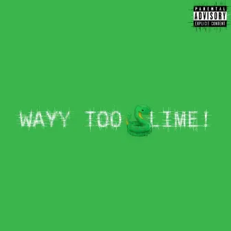 WAYY TOO SLIME! by TrapSoul21