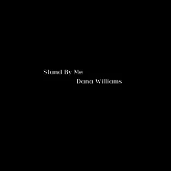 Stand By Me - Live by Dana Williams