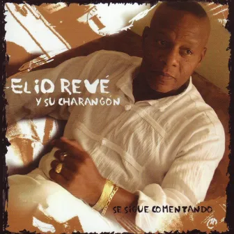 Se sigue comentando by Elio Revé Y Su Charangón