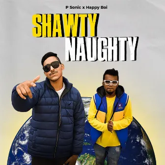 SHAWTY NAUGHTY by P Sonic