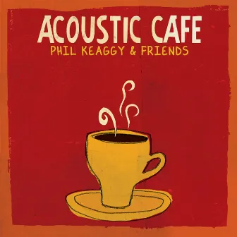 Acoustic Café by Phil Keaggy