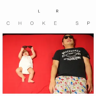 L R by CHOKE SP