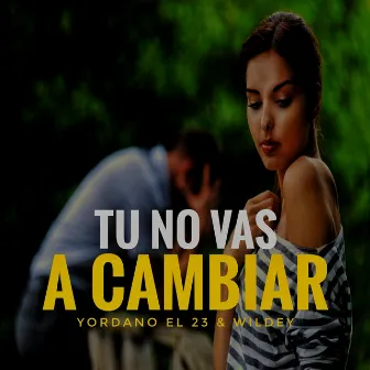 Tu No Vas a Cambiar by Yordano el 23