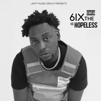 THE 6IX IS HOPELESS by Freezy Diamond