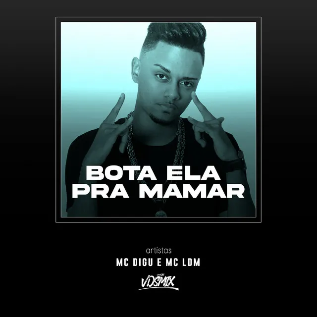 Bota Ela pra Mamar